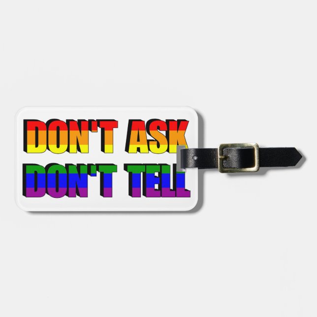 Don;t Ask Don't Tell Luggage Tag (Front Horizontal)