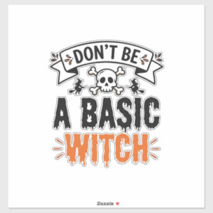Don’t Be a Basic Witch Vintage Halloween