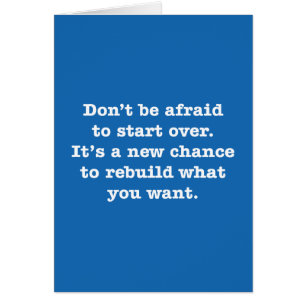 Don’t Be Afraid To Start Over. It’s A New …