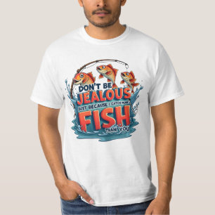 Don’t Be Jealous Fishing Shirt – Funny Bass Dad