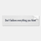 Don’t believe everything you think
