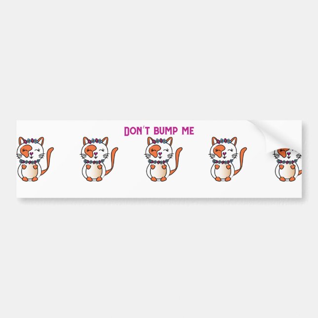 Don’t bump me cat  bumper sticker (Front)