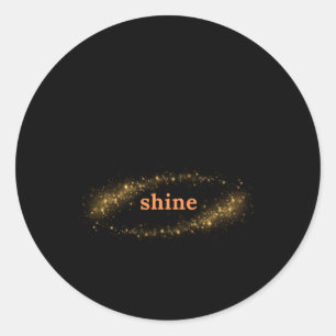 Don’t Compare Yourself To Others. Be Like The Sun  Classic Round Sticker