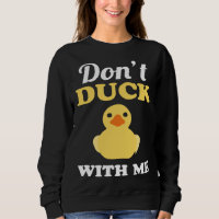 Don t Duck With Me Pun Word Play Nerd