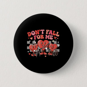 Don’t Fall For Me Cute Heart Disability Inclusion 6 Cm Round Badge