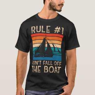 Don t Fall Off The Boat  Sailing  3 T-Shirt