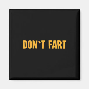 Don`t Fart Gym Sport Bodybuilding Protein Workout  Magnet