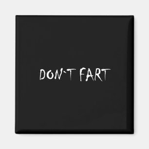 Don`t Fart Gym Sport Bodybuilding Protein Workout  Magnet