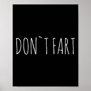 Don`t Fart Gym Sport Bodybuilding Protein Workout  Poster