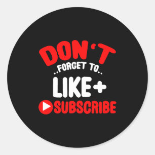 Don’t Forget To Like And Subscribe Social Media In Classic Round Sticker