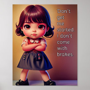 Don’t get me started No brakes Poster