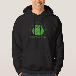 Don t give up on your dreams keep sleeping lazy re hoodie