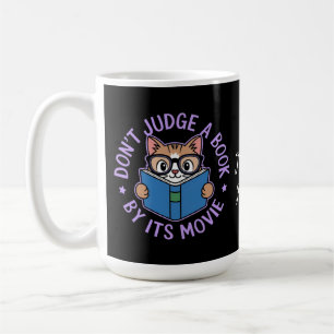 Don’t Judge a Book by Its Movie, Book is Better Coffee Mug