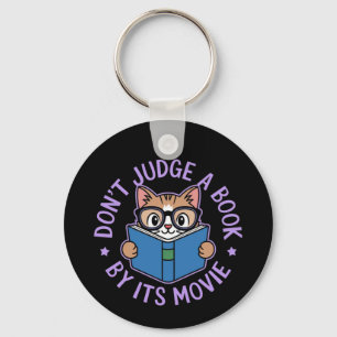 Don’t Judge a Book by Its Movie, Book is Better Key Ring