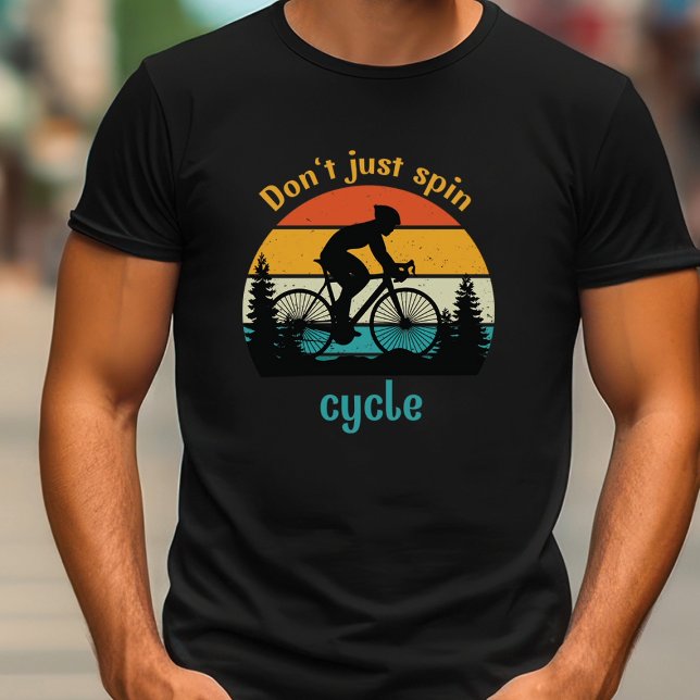 don’t just spin cycle mountain bike   T-Shirt (Creator Uploaded)