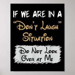 Don’t Laugh Situation Dont Look Over At Me Funny Q Poster