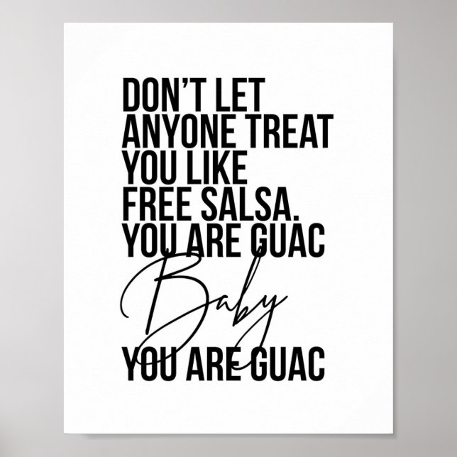 Don’t Let Anyone Treat You Like Free Salsa... Poster (Front)