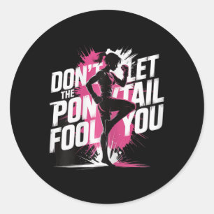 Don’t Let The Ponytail Fool You Kickboxing Fighter Classic Round Sticker