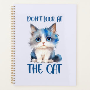 Don’t Look at the Cat – Adorable Bluish Kitten Planner