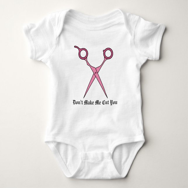 Don’t Make Me Cut You (Pink Hair Cutting Scissors) Baby Bodysuit (Front)