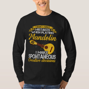 Don t Make Mistakes Playing Mandolin Musician Play T-Shirt