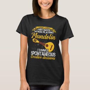 Don t Make Mistakes Playing Mandolin Musician Play T-Shirt