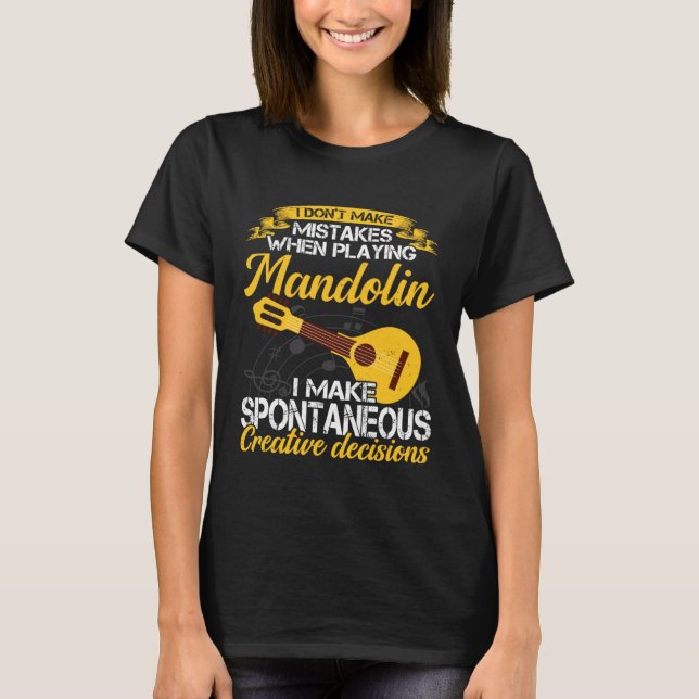 Don t Make Mistakes Playing Mandolin Musician Play T-Shirt (Front)