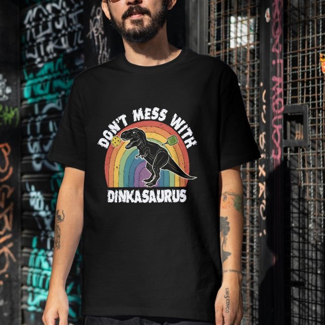 Don’t Mess With Dinkasaurus Pickleball T-Shirt (Don’t Mess With Dinkasaurus Pickleball )