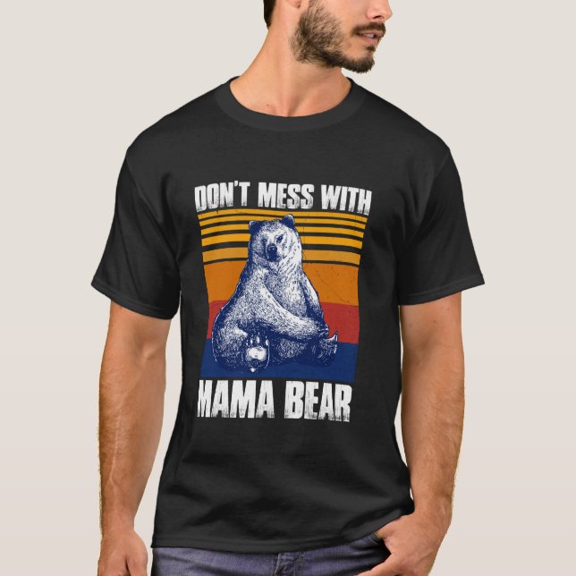 Don t Mess With Mama Bear Funny Mama Bear Long Sle T-Shirt (Front)