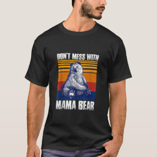 Don t Mess With Mama Bear Funny Mama Bear Tank Top
