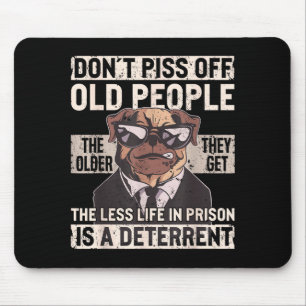 Don´t Off Old People Funny Birthday Dog Graphic Fo Mouse Pad