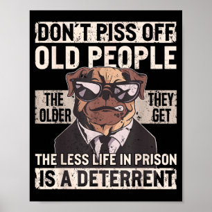 Don´t Off Old People Funny Birthday Dog Graphic Fo Poster