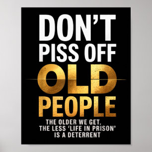 Don’t Off Old People Funny Senior Humor Quote Wome Poster