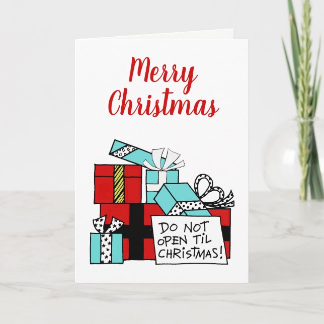 Don’t Open Til Christmas Presents Xmas Holiday Card (Front)