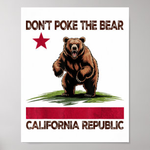 Don’t Poke The Bear California Republic Design Poster