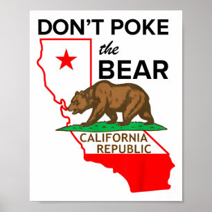 Don’t Poke The Bear California Republic Design Poster