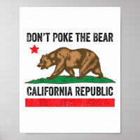 Don’t Poke The Bear California Republic