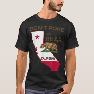 Don’t Poke The Bear California Republic T-Shirt