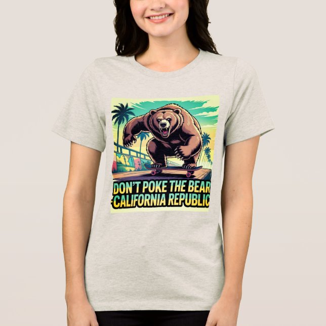 Don’t Poke The Bear – California Republic Women’s  Tri-Blend Shirt (Front)