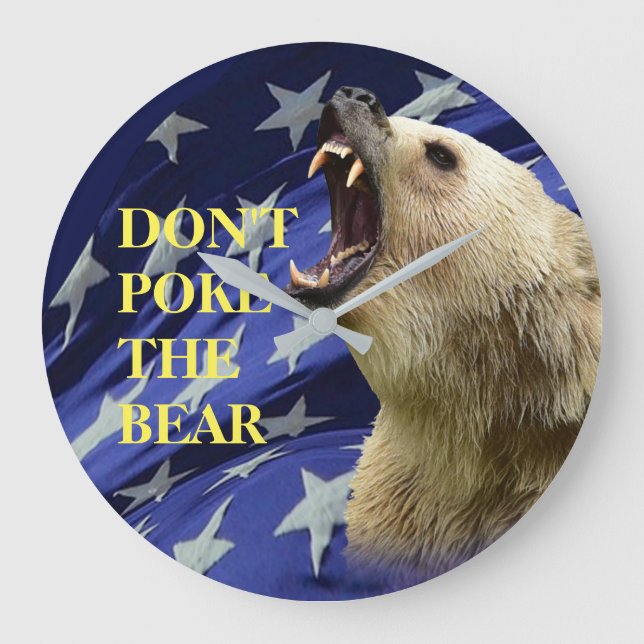 Don’t Poke The Bear Large Clock (Front)