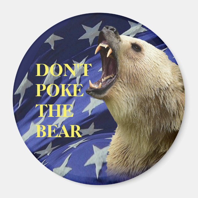 Don’t Poke The Bear Magnet (Front)