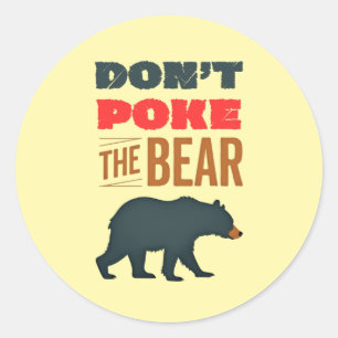 Don’t Poke The Bear Minimalist Typography Design Classic Round Sticker