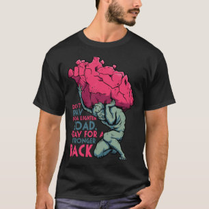 Don t Pray for Lighter Load Pray for Stronger Back T-Shirt