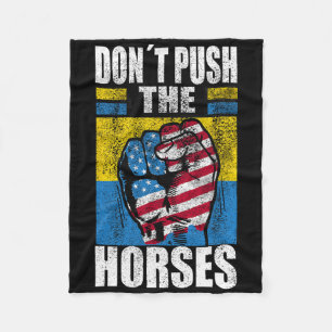 Don´t Push The Horses - Funny Meme Quote For Sarca Fleece Blanket