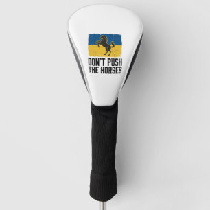 Don’t Push The Horses Vintage Horse Golf Head Cover