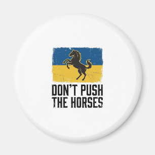 Don’t Push The Horses Vintage Horse Magnet