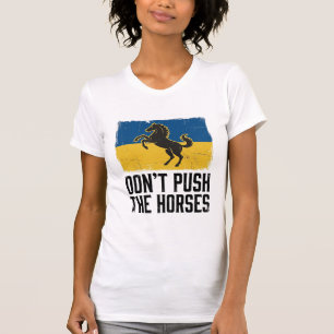 Don’t Push The Horses Vintage Horse T-Shirt