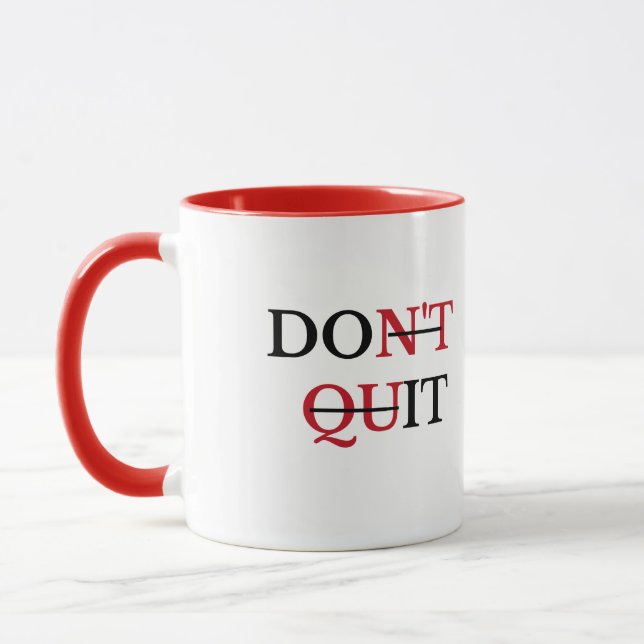 Don’t Quit Motivational Coffee Mug (Left)