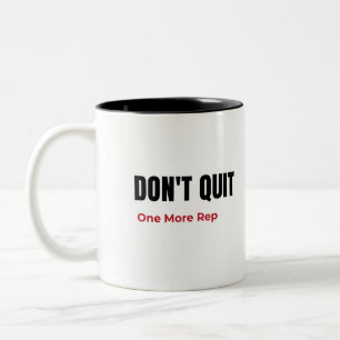 Don’t Quit One More Rep Motivational Gym Mug