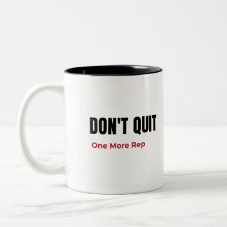 Don’t Quit One More Rep Motivational Gym Mug